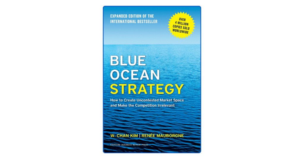 Top 10 Lessons from Blue Ocean&nbsp;Strategy