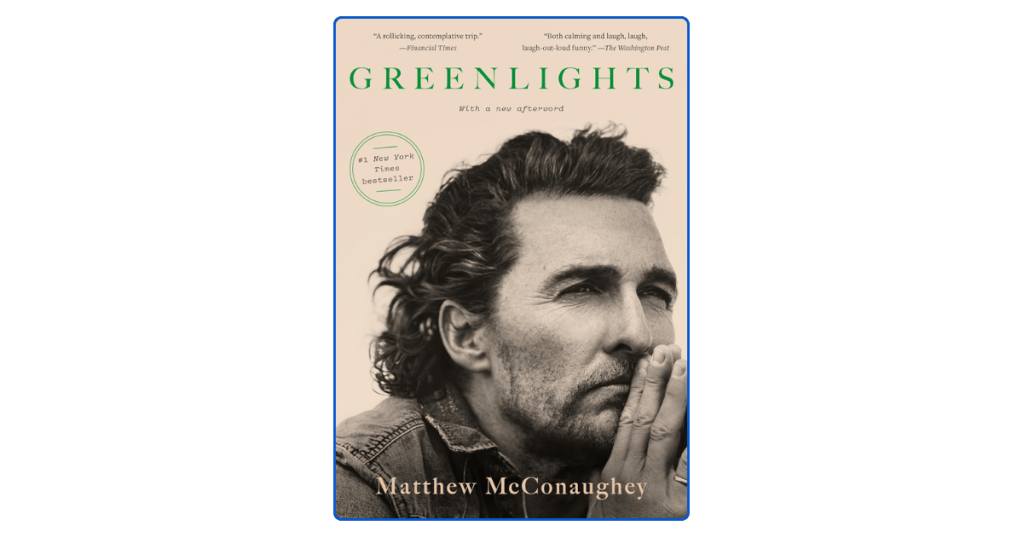 Top 10 Life Lessons from Greenlights by Matthew&nbsp;McConaughey