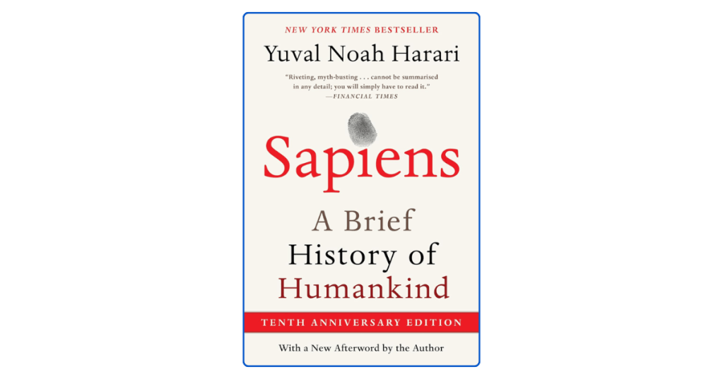 Top 10 Lessons from Sapiens That Will Change How You See Human&nbsp;History