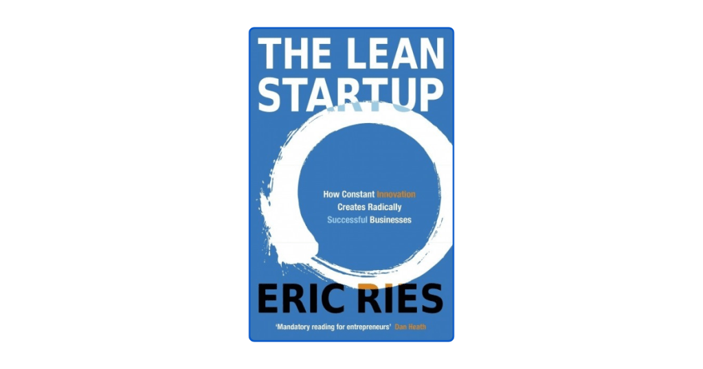 Top 10 Lessons from The Lean Startup by Eric&nbsp;Ries