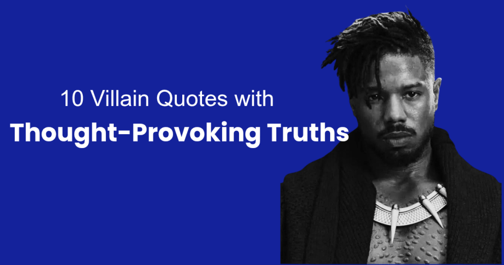 10 Villain Quotes with Thought-Provoking Truths