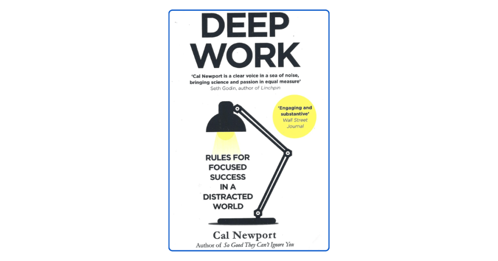 Top 10 Learning Lessons from Deep Work By Cal&nbsp;Newport