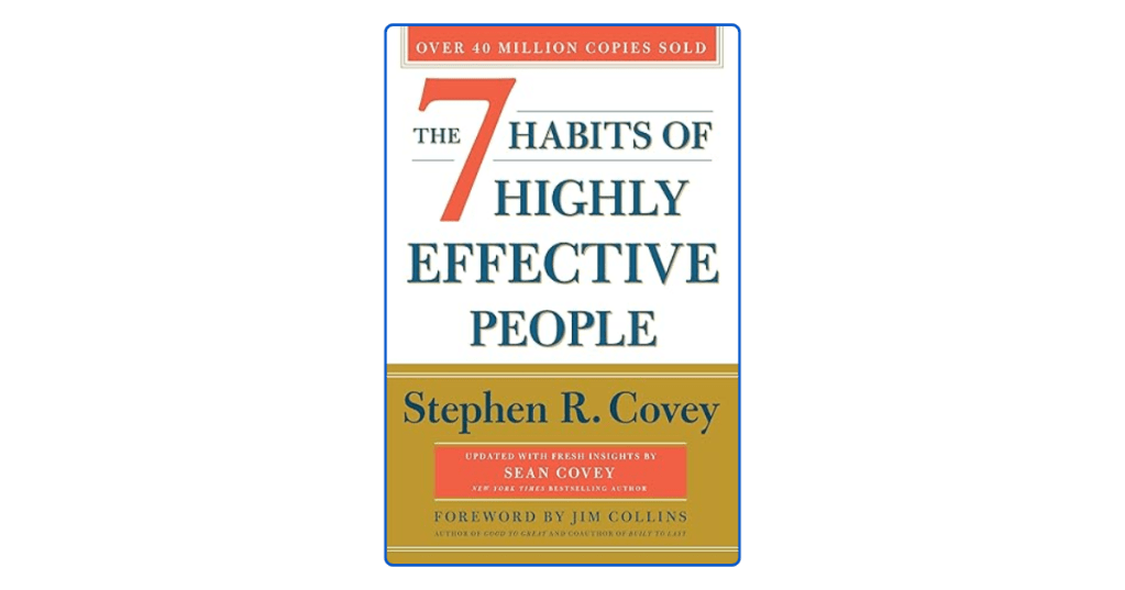 Top 10 Key Lessons from The 7 Habits of Highly Effective&nbsp;People