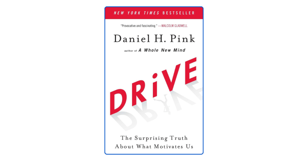 Top 10 Lessons from Drive by Daniel H.&nbsp;Pink