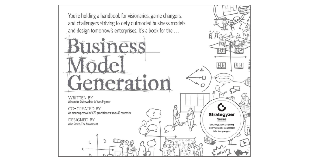Top 10 Lessons from Business Model Generation by Alexander&nbsp;Osterwalder