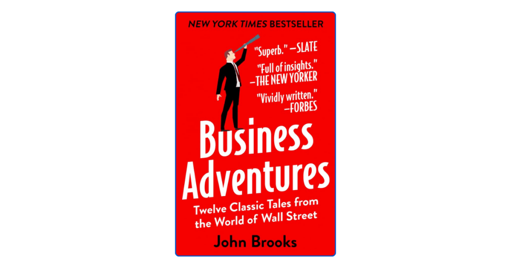 Business Adventures by John Brooks Timeless Lessons from Wall&nbsp;Street