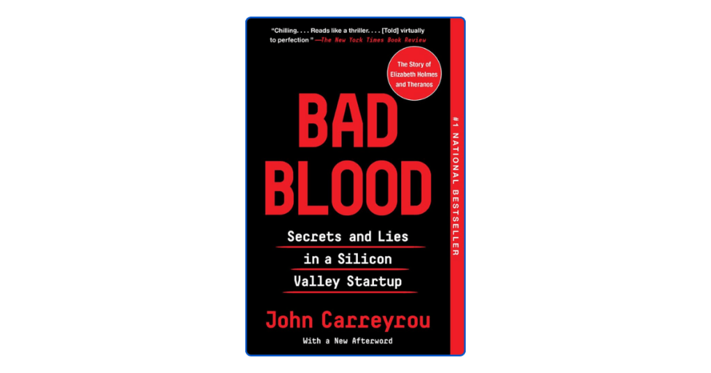 Top 10 Key Lessons from Bad Blood by John&nbsp;Carreyrou